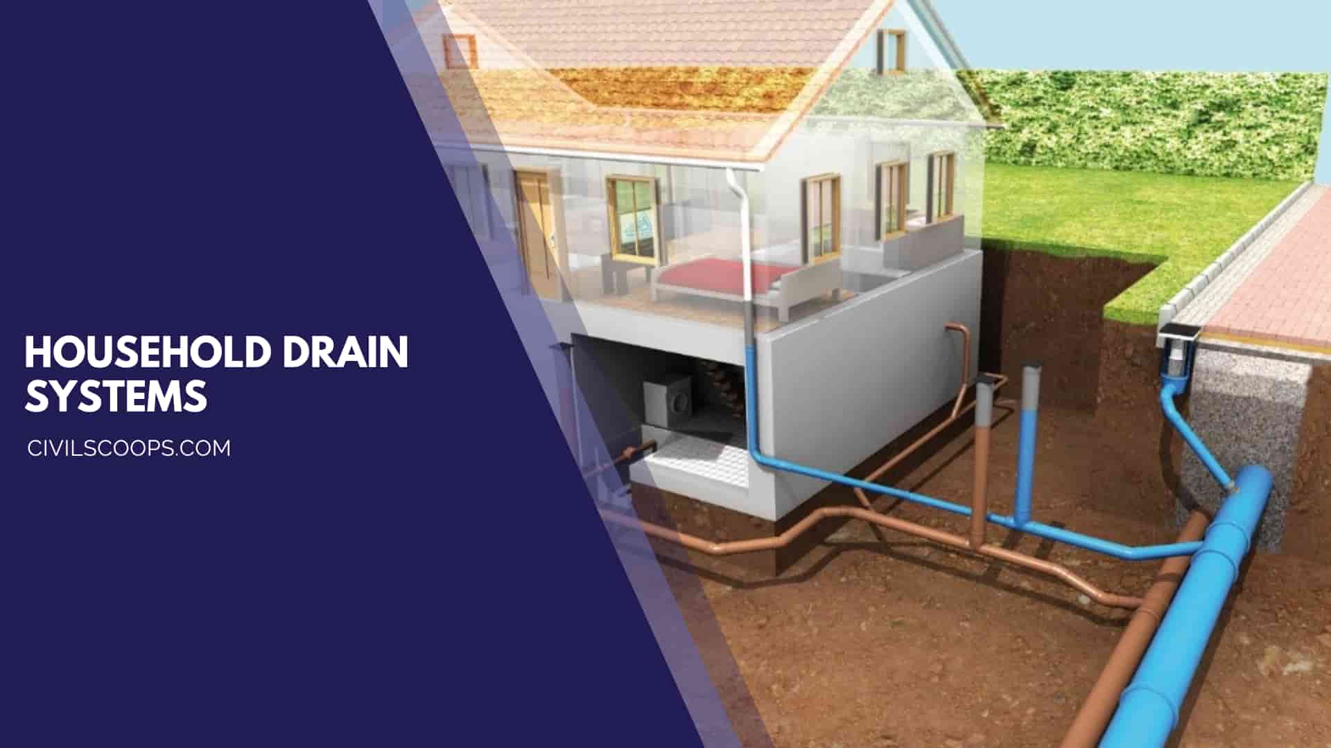 Household Drain Systems
