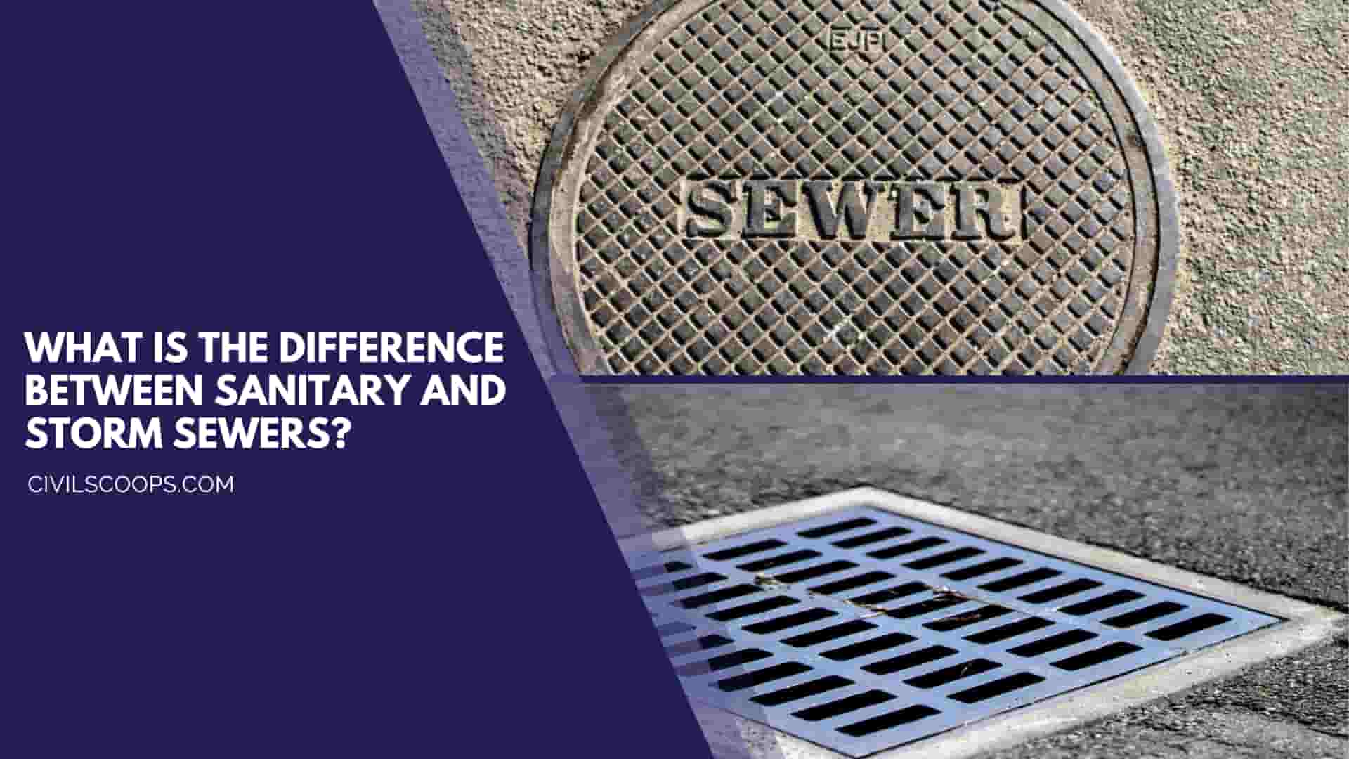 What Is Difference Between Sanitary and Storm Sewers