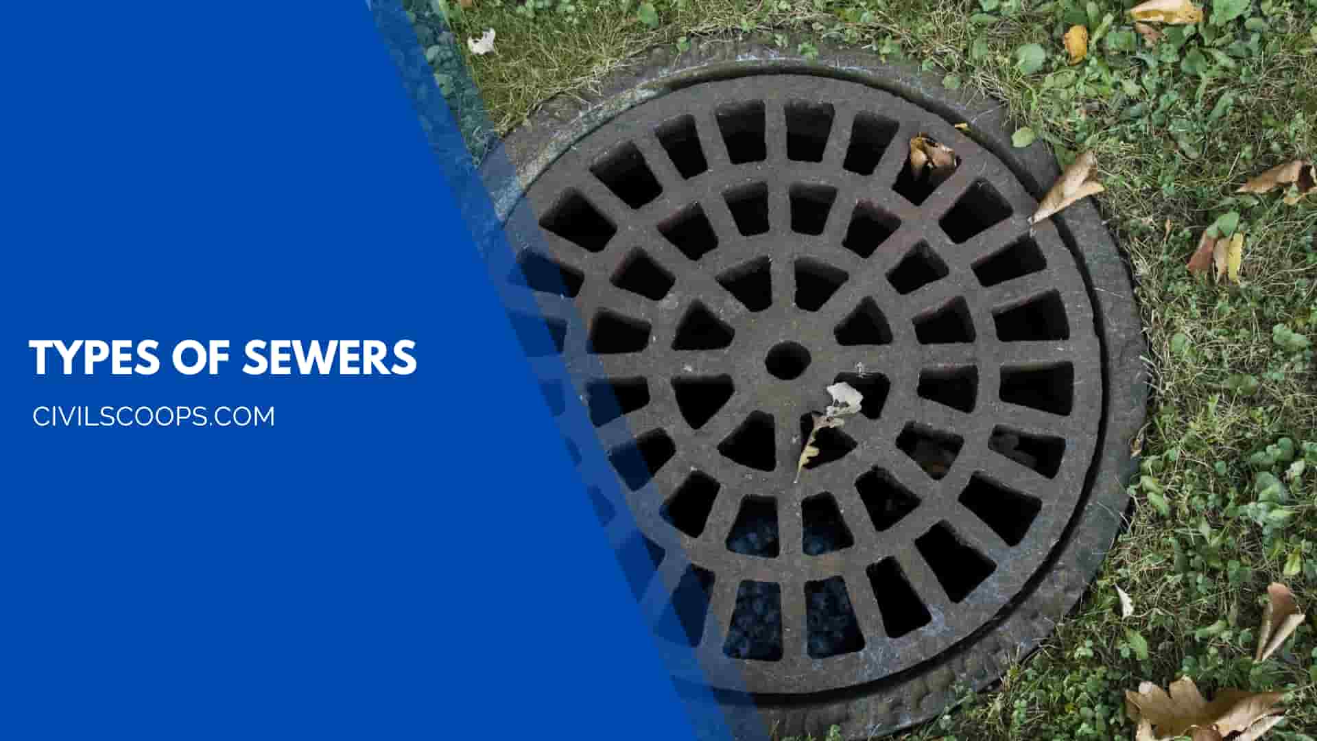 Types of Sewers
