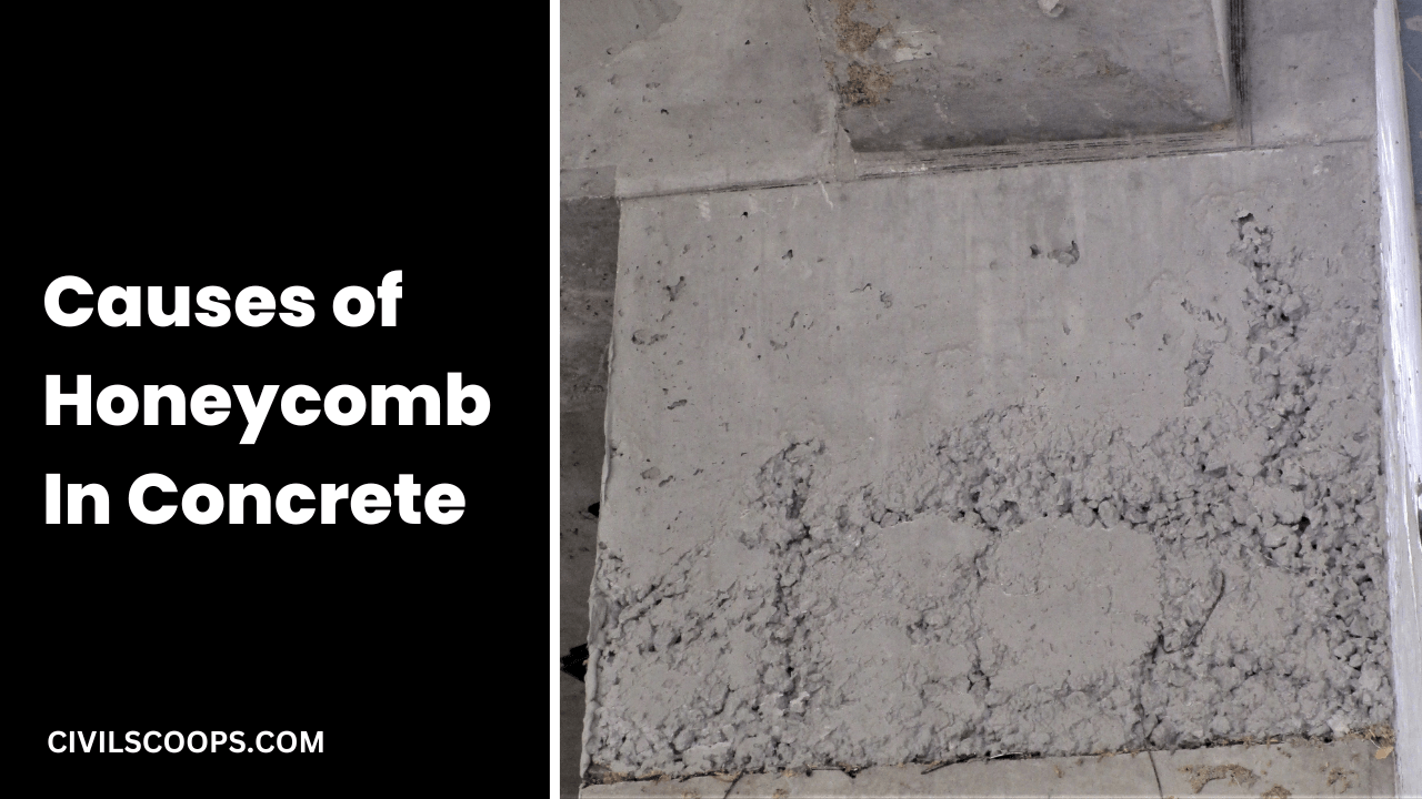 CAUSES OF HONEYCOMB IN CONCRETE