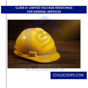 Class A- Limited Voltage Resistance for General Services