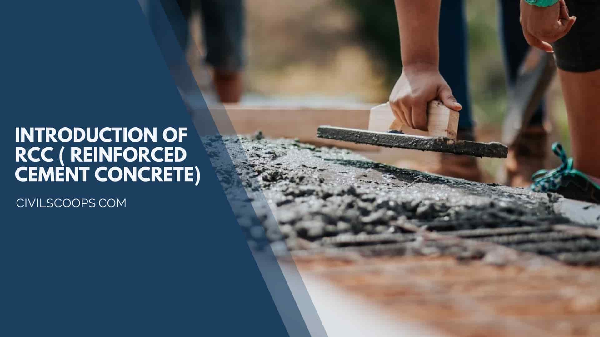 Introduction of RCC ( Reinforced Cement Concrete)