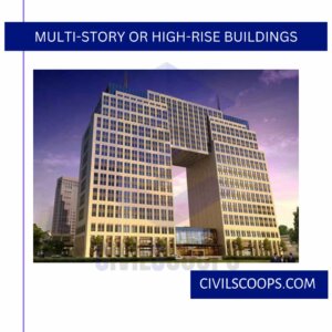 Multi-Story or High-Rise Buildings