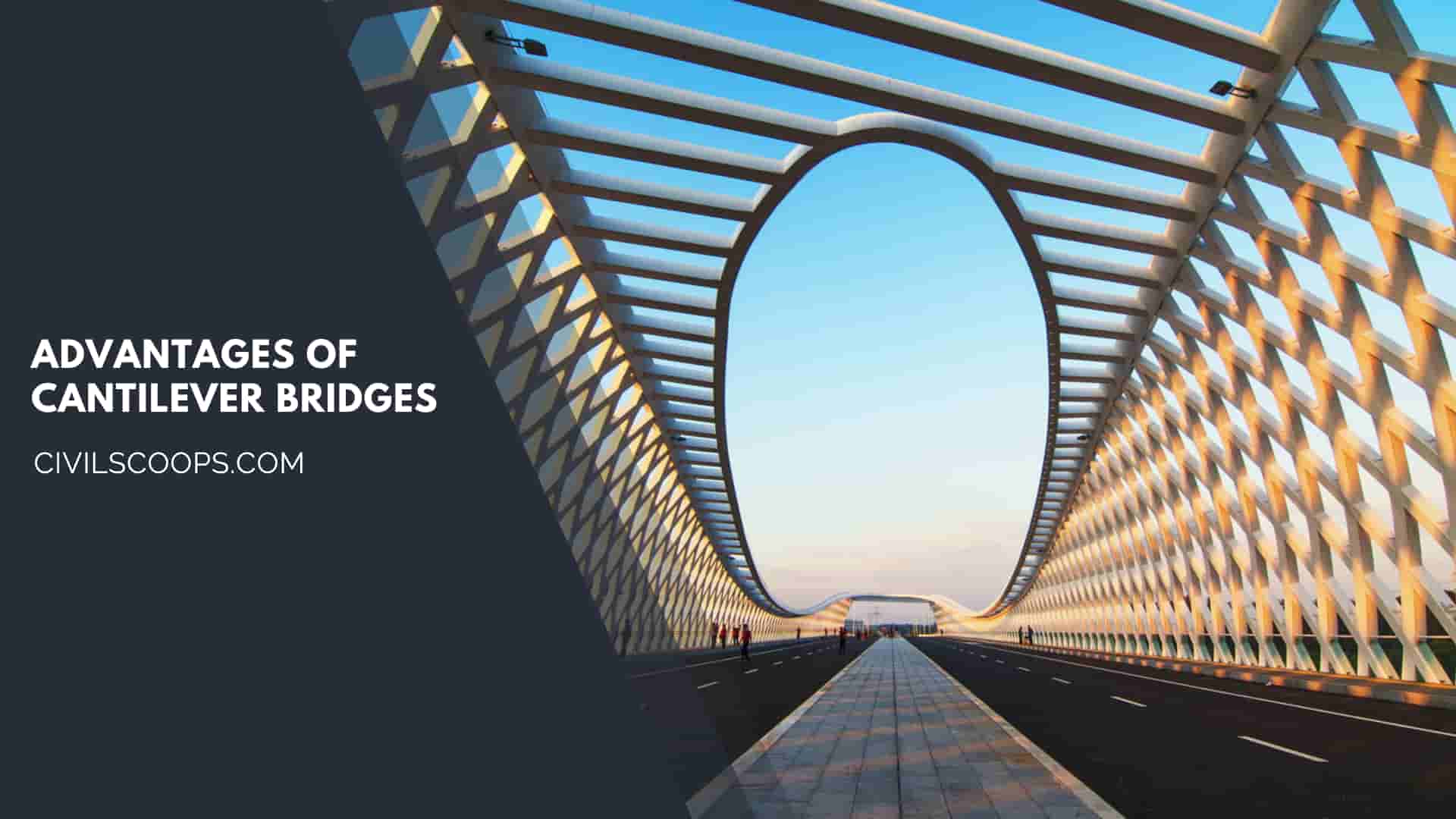 Advantages of Cantilever Bridges