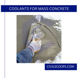 Coolants for Mass Concrete