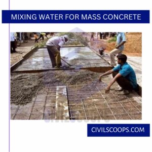 Mixing Water for Mass Concrete