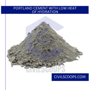 Portland Cement with Low Heat of Hydration