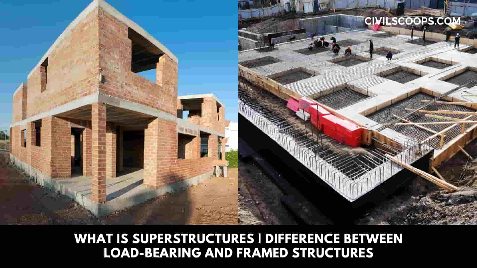 What Is Superstructures | Difference Between Load-Bearing and Framed Structures
