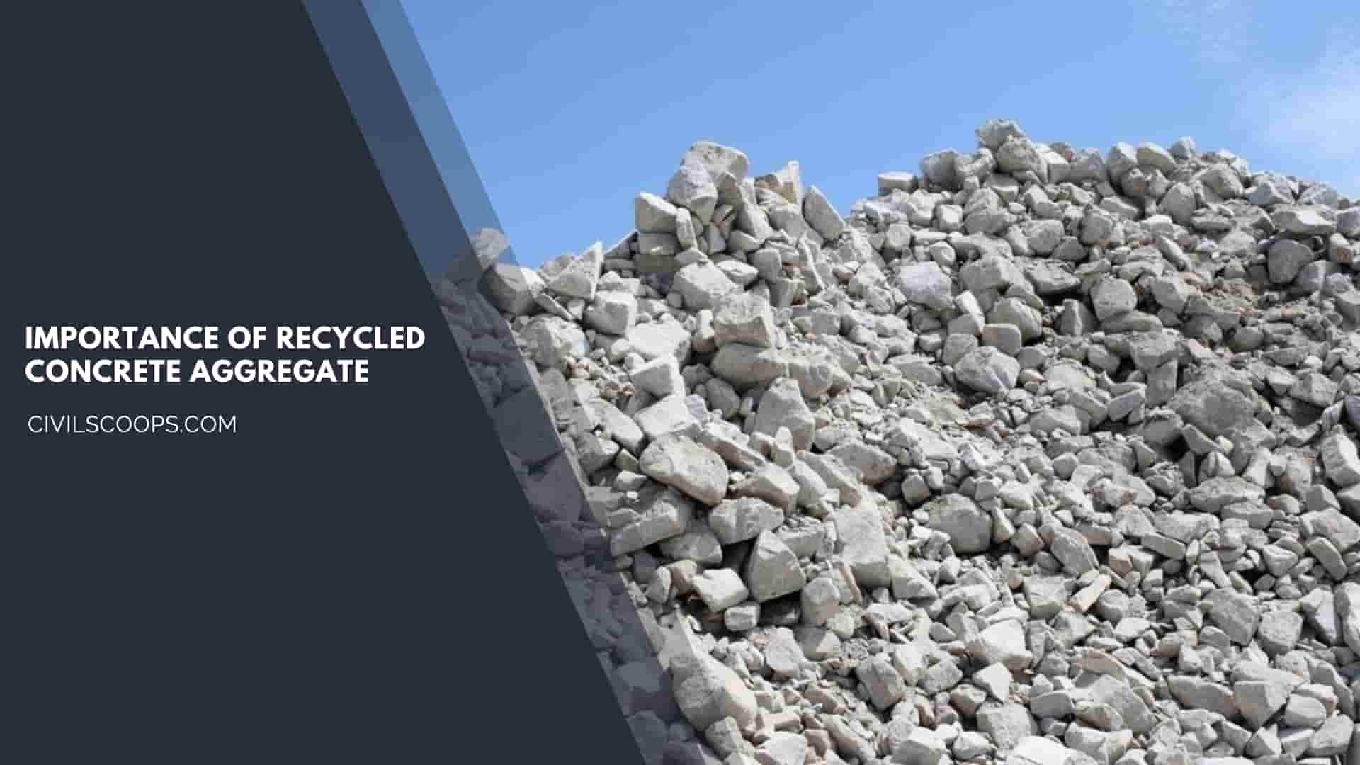 Importance of Recycled Concrete Aggregate