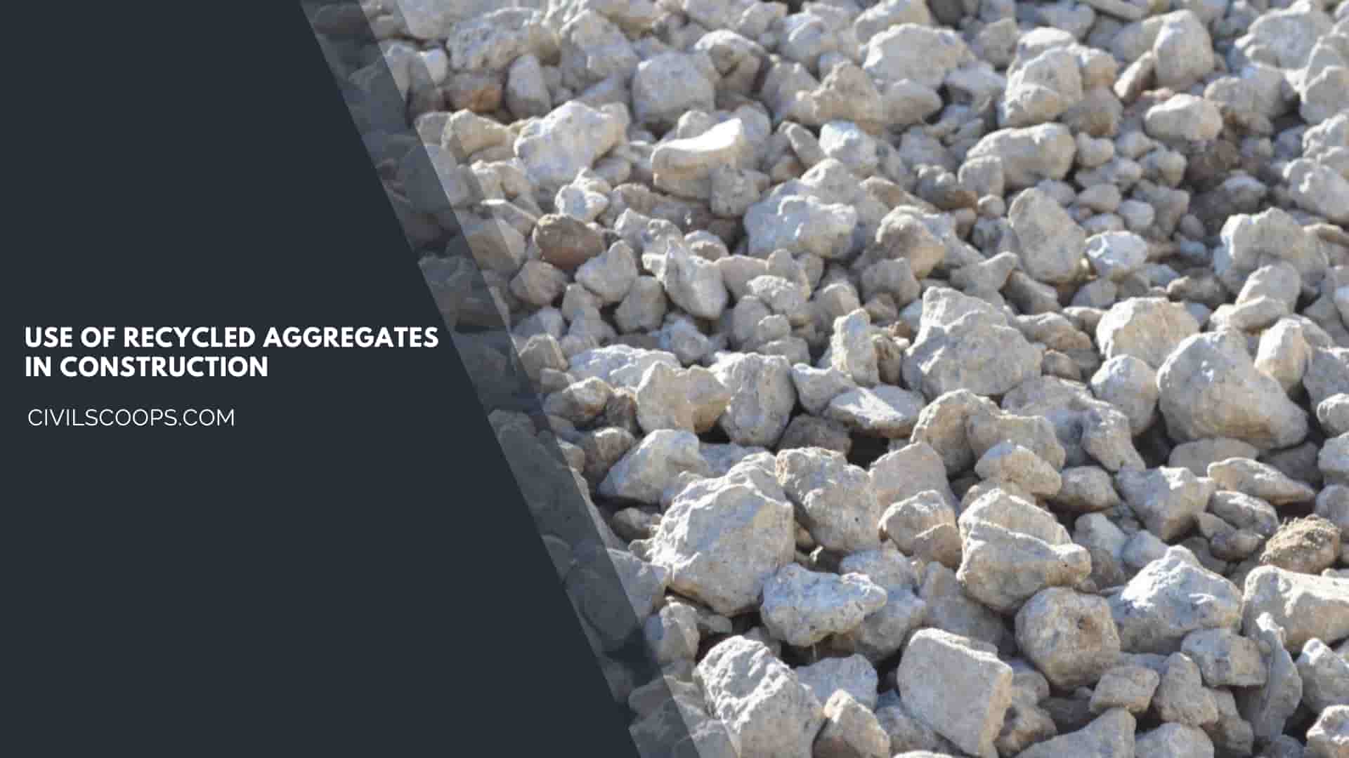 Use of Recycled Aggregates In Construction