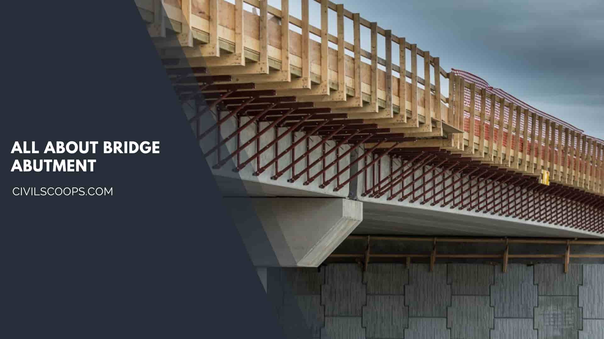 all about Bridge Abutment