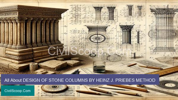 All About DESIGN OF STONE COLUMNS BY HEINZ J. PRIEBES METHOD
