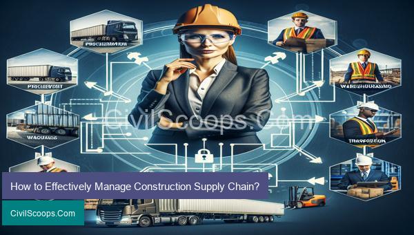 How to Effectively Manage Construction Supply Chain?