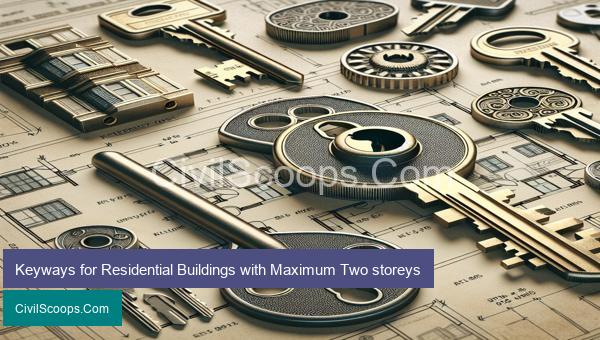 Keyways for Residential Buildings with Maximum Two storeys