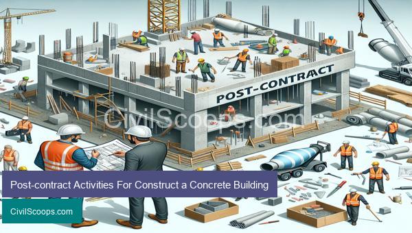 Post-contract Activities For Construct a Concrete Building