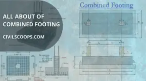 All about of Combined Footing