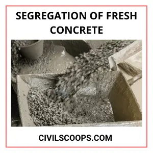 Segregation of Fresh Concrete