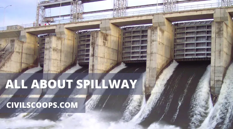 ALL ABOUT SPILLWAY