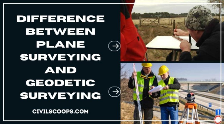 Difference Between Plane Surveying and Geodetic Surveying