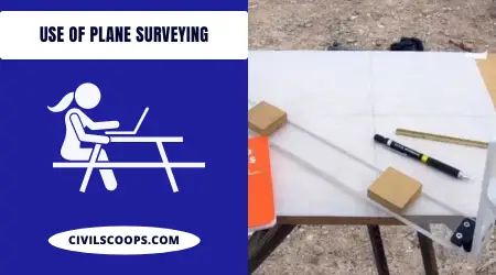Use of Plane Surveying