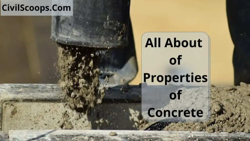 All About of Properties of Concrete