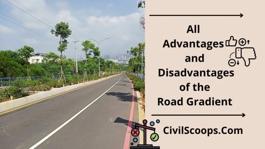 All Advantages and Disadvantages of the Road Gradient