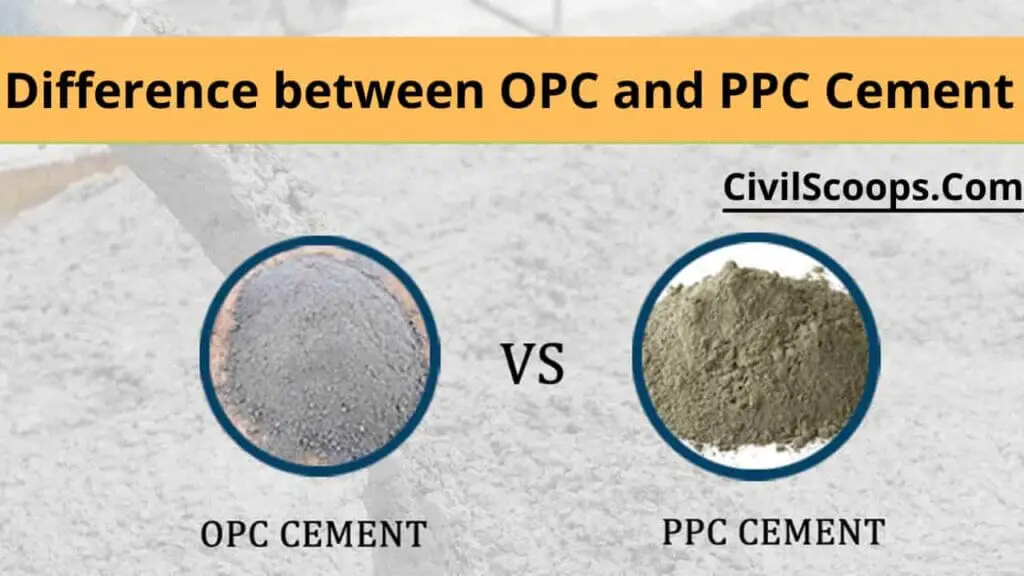 Difference between OPC and PPC Cement