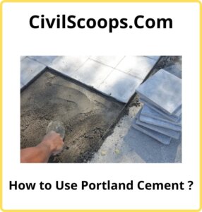 How to Use Portland Cement ?