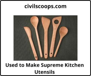 Used to Make Supreme Kitchen Utensils