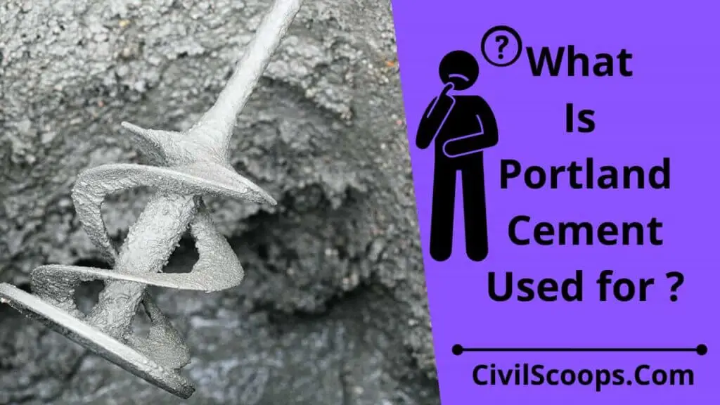 What Is Portland Cement Used for ?