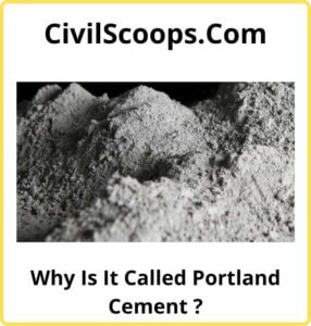 Why Is It Called Portland Cement ?