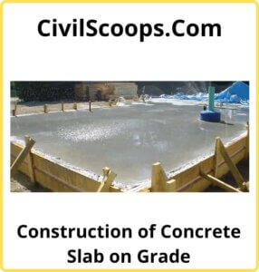 Construction of Concrete Slab on Grade