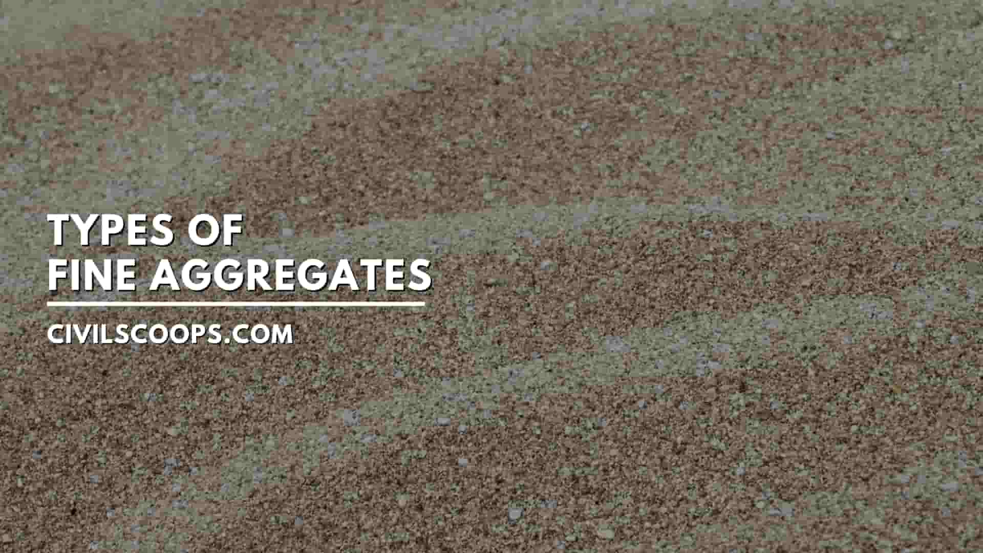 Types of Fine Aggregates