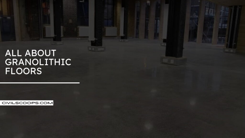 What Is Granolithic Floors | Construction Method | Advantages аnd ...
