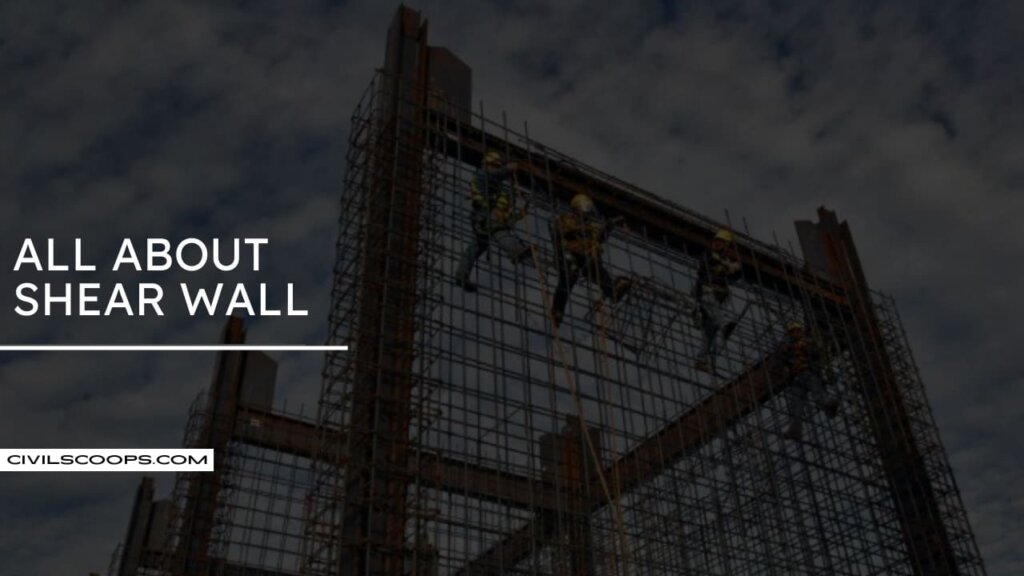 What Is Shear Wall Classification of Shear Walls Advantages of Shear