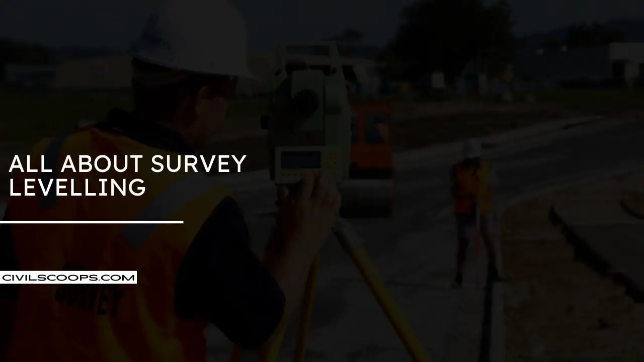 All About Survey Levelling