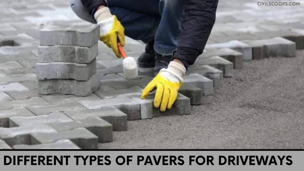 Different Types of Pavers for Driveways - Civil Scoops