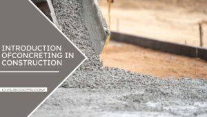 Introduction of Concreting in Construction