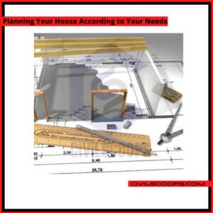 Planning Your House According to Your Needs