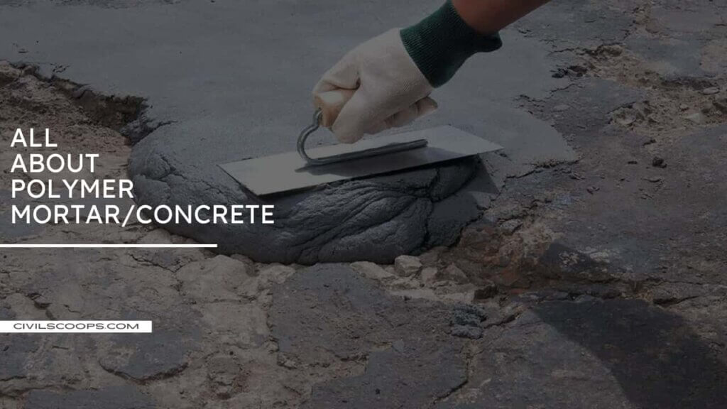 All About Polymer Concrete Why Is Polymer Concrete Types of Polymer