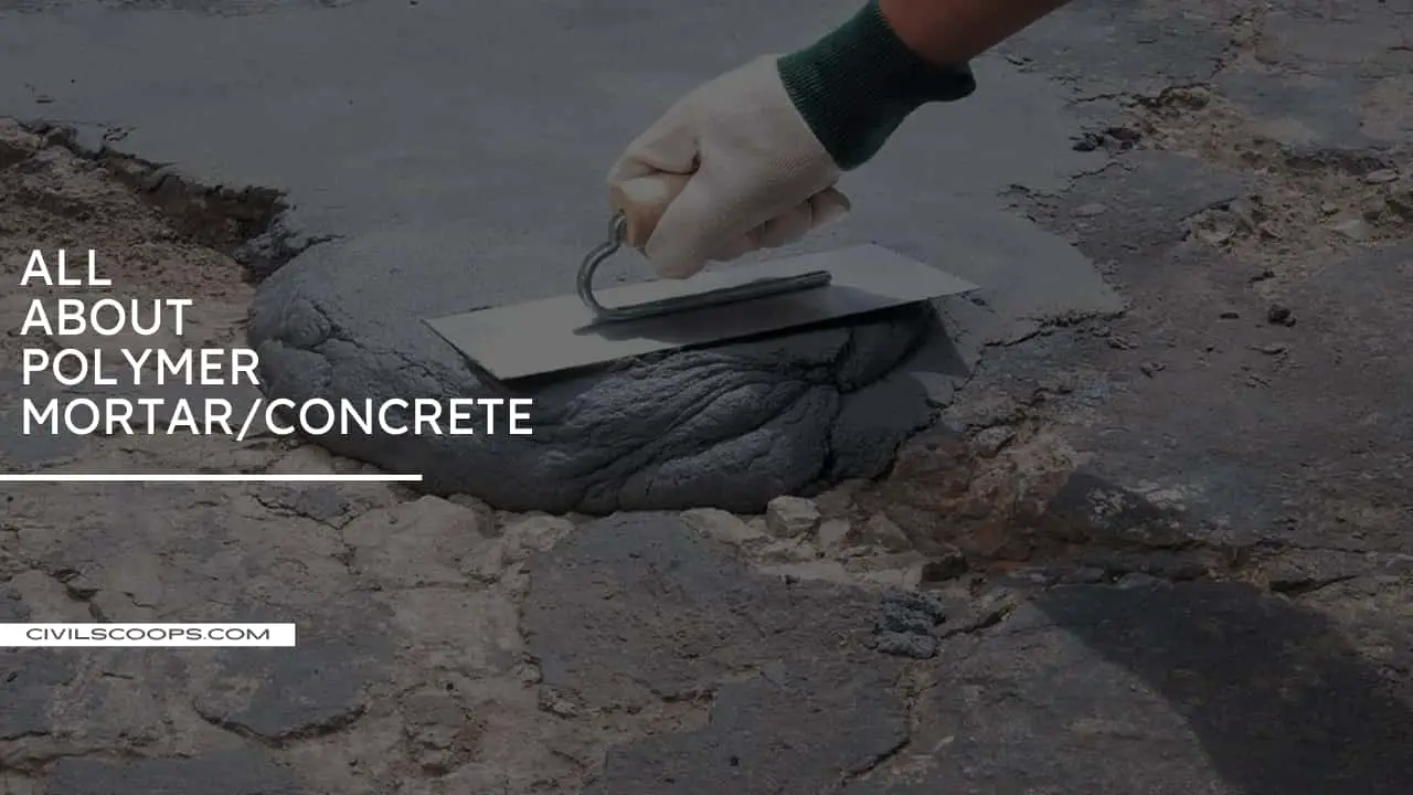All About Polymer Mortar/Concrete