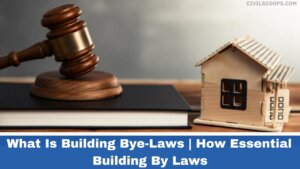 What Is Building Bye-Laws | How Essential Building By Laws