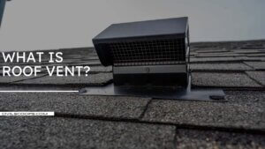 What Is a Roof Vent