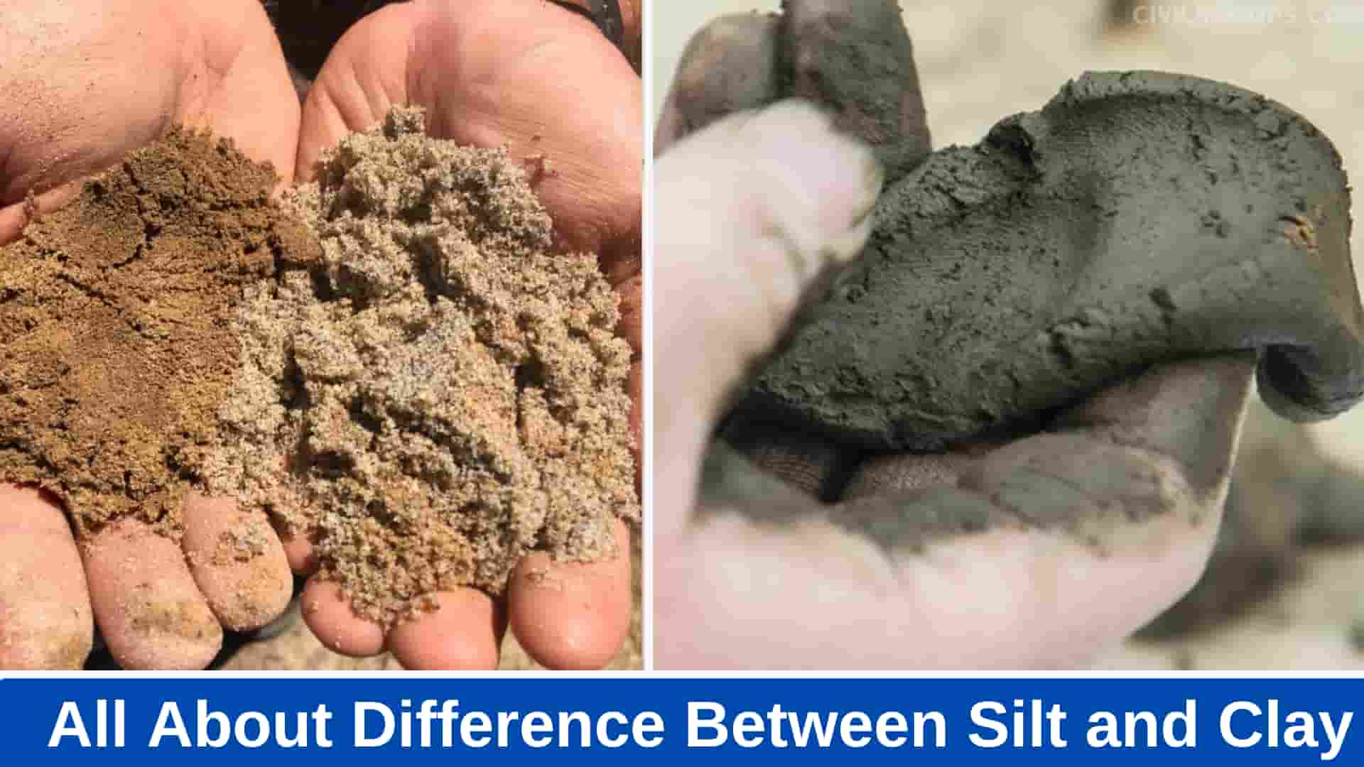 All About Difference Between Silt and Clay