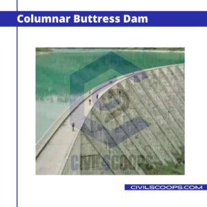 Columnar Buttress Dam