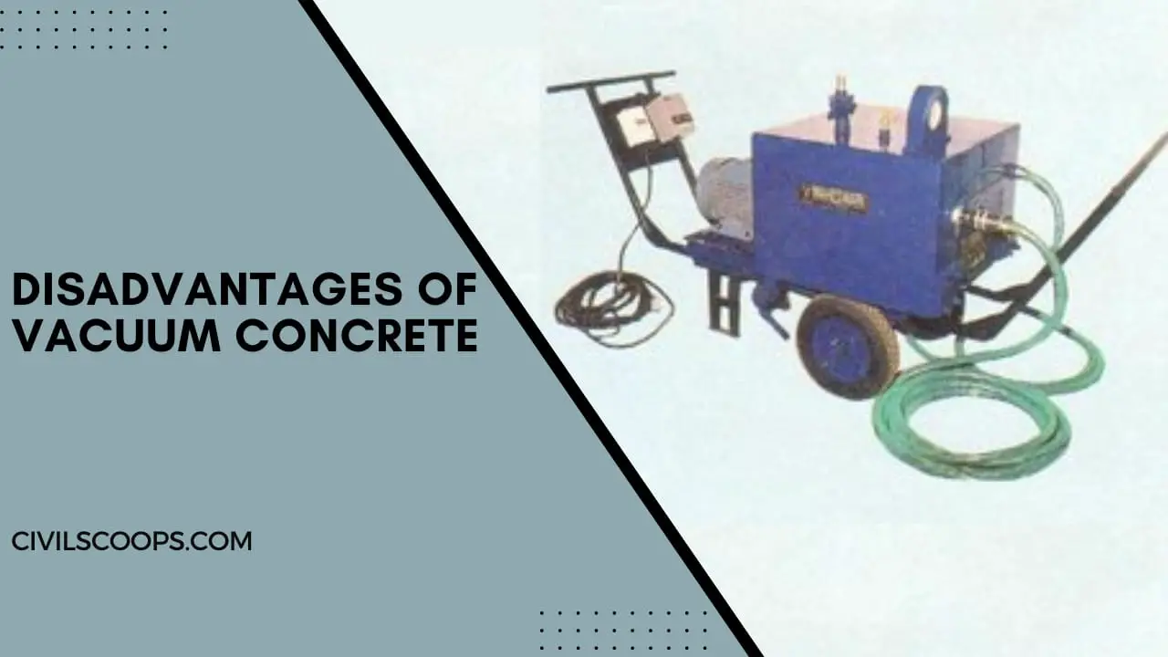 Disadvantages of Vacuum Concrete