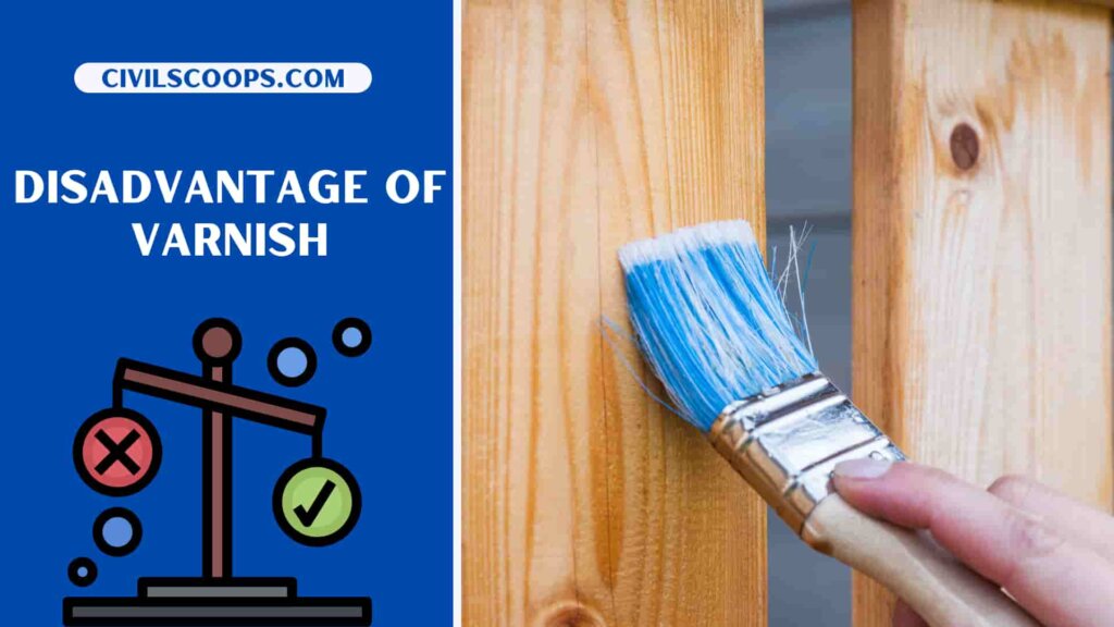 What Is Varnish Types of Varnish Classification of Varnishes