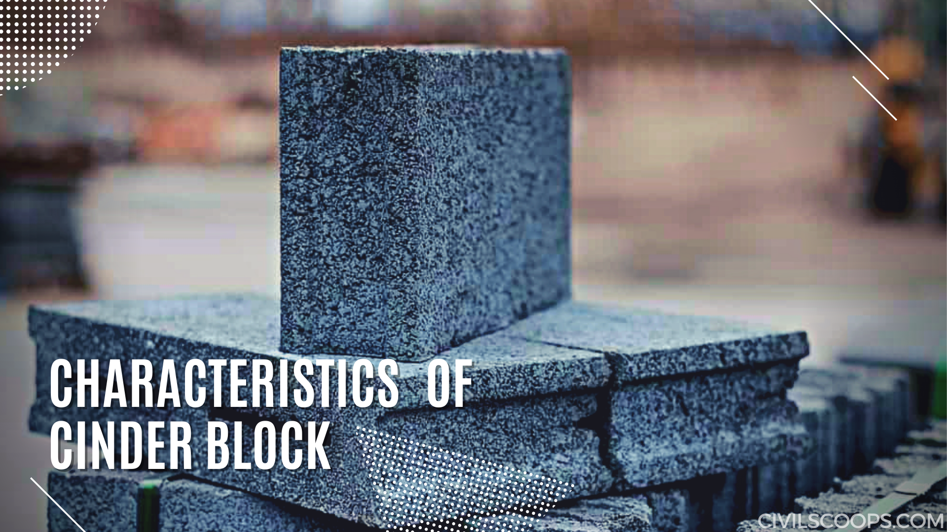Characteristics of Cinder Block