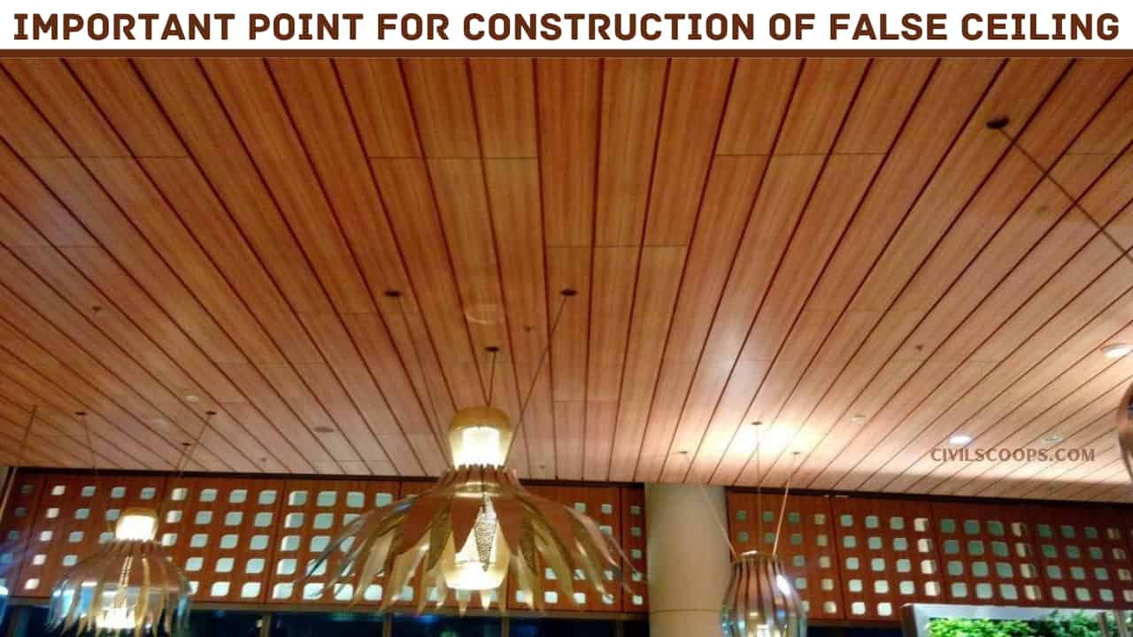Important Point for Construction of False Ceiling