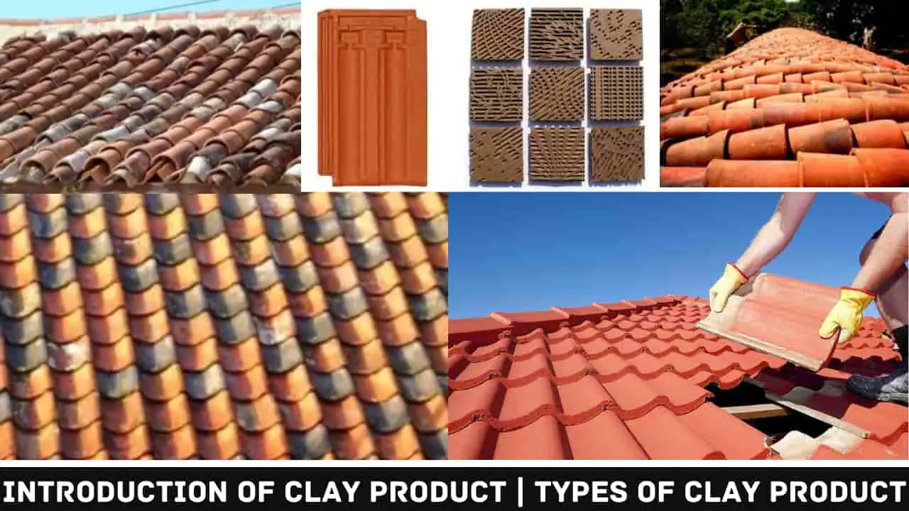 Introduction of Clay Product | Types of Clay Product